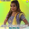 About Meri Kachan Ki Habeli Song